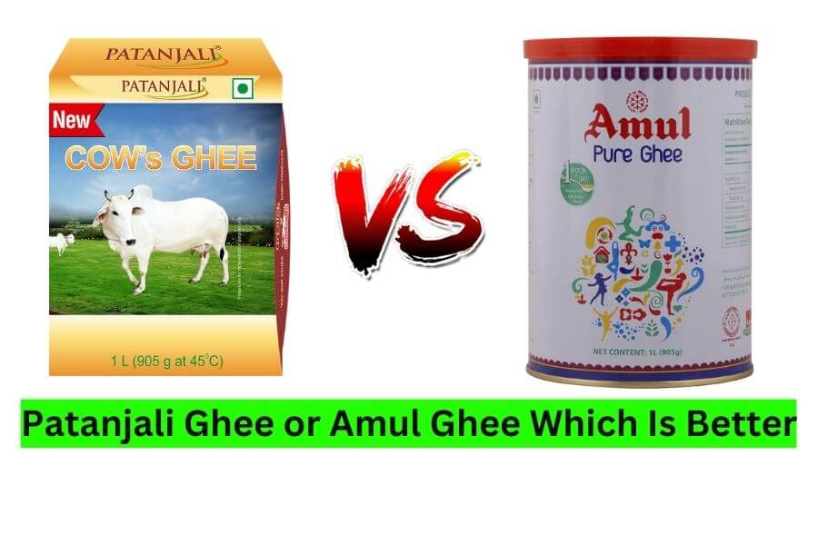 Patanjali Ghee vs. Amul Ghee Which Is Better